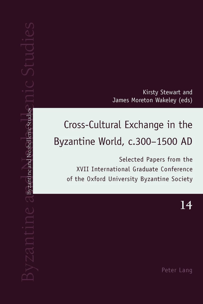 Title: Cross-Cultural Exchange in the Byzantine World, c.300–1500 AD