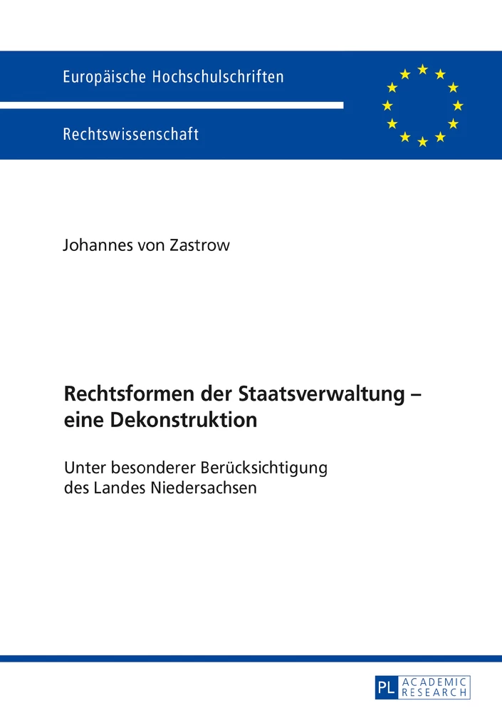 Titel: Rechtsformen der Staatsverwaltung – eine Dekonstruktion