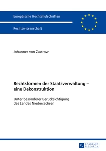 Title: Rechtsformen der Staatsverwaltung – eine Dekonstruktion