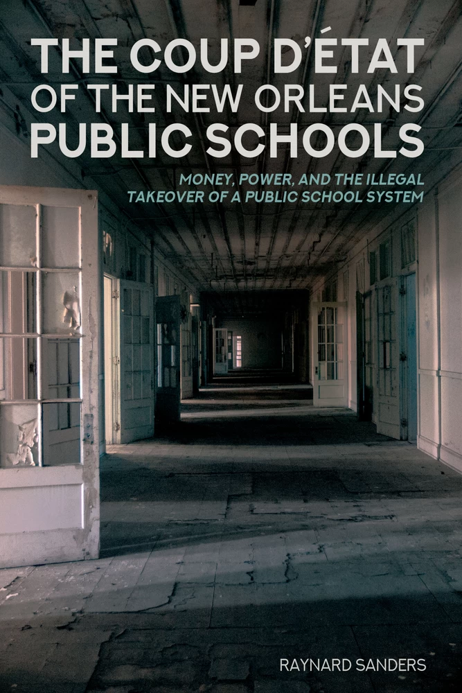 Title: The Coup D’état of the New Orleans Public Schools