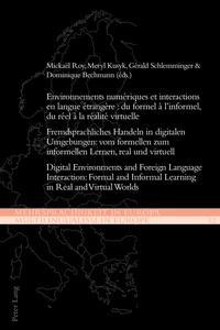 Title: Environnements numériques et interactions en langue étrangère : du formel à l’informel, du réel à la réalité virtuelle