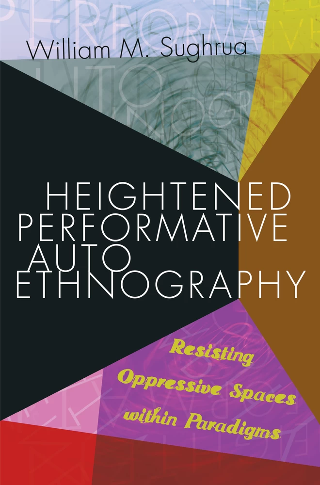 Title: Heightened Performative Autoethnography