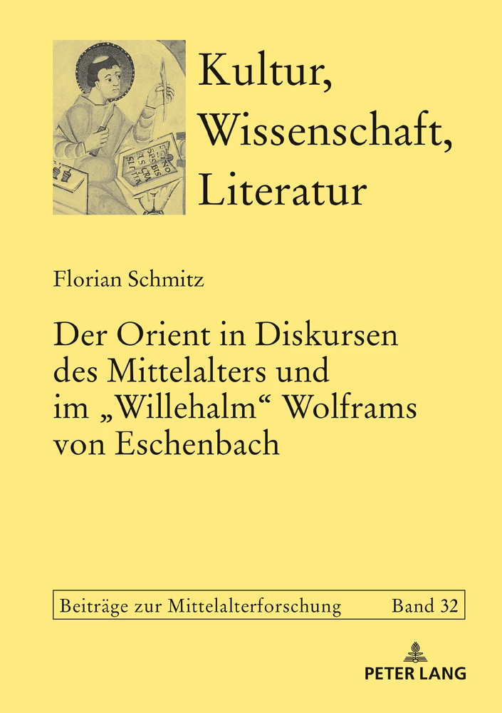 Titel: Der Orient in Diskursen des Mittelalters und im «Willehalm» Wolframs von Eschenbach