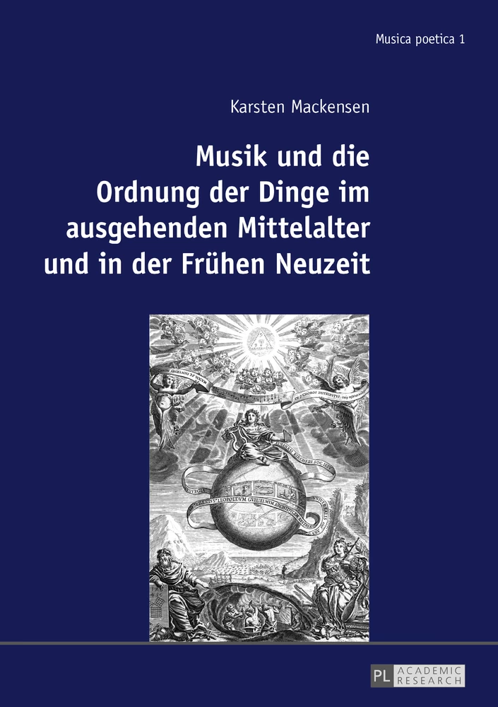 Titel: Musik und die Ordnung der Dinge im ausgehenden Mittelalter und in der Frühen Neuzeit