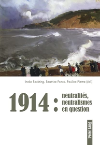 Titre: 1914 : neutralités, neutralismes en question