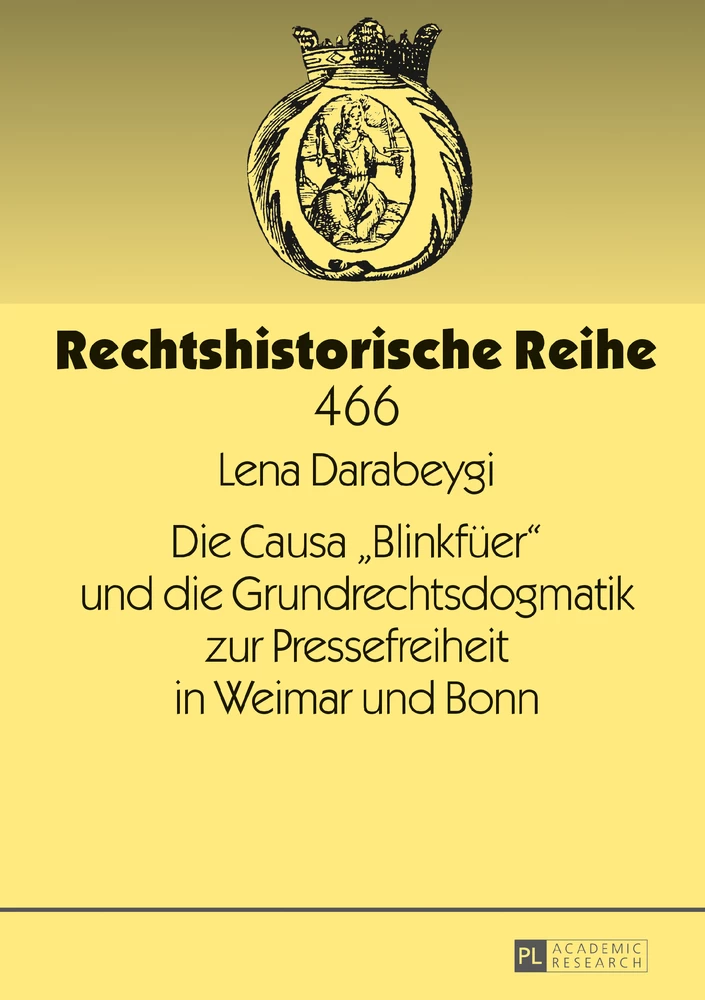 Titel: Die Causa «Blinkfüer» und die Grundrechtsdogmatik zur Pressefreiheit in Weimar und Bonn
