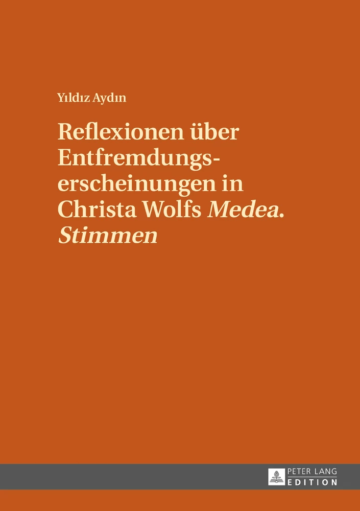 Titel: Reflexionen über Entfremdungserscheinungen in Christa Wolfs «Medea. Stimmen»