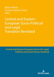 Title: Central and Eastern European Socio-Political and Legal Transition Revisited