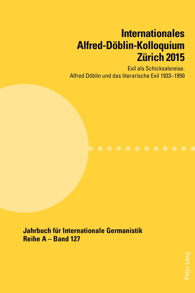 Titel: Internationales Alfred-Döblin-Kolloquium Zürich 2015