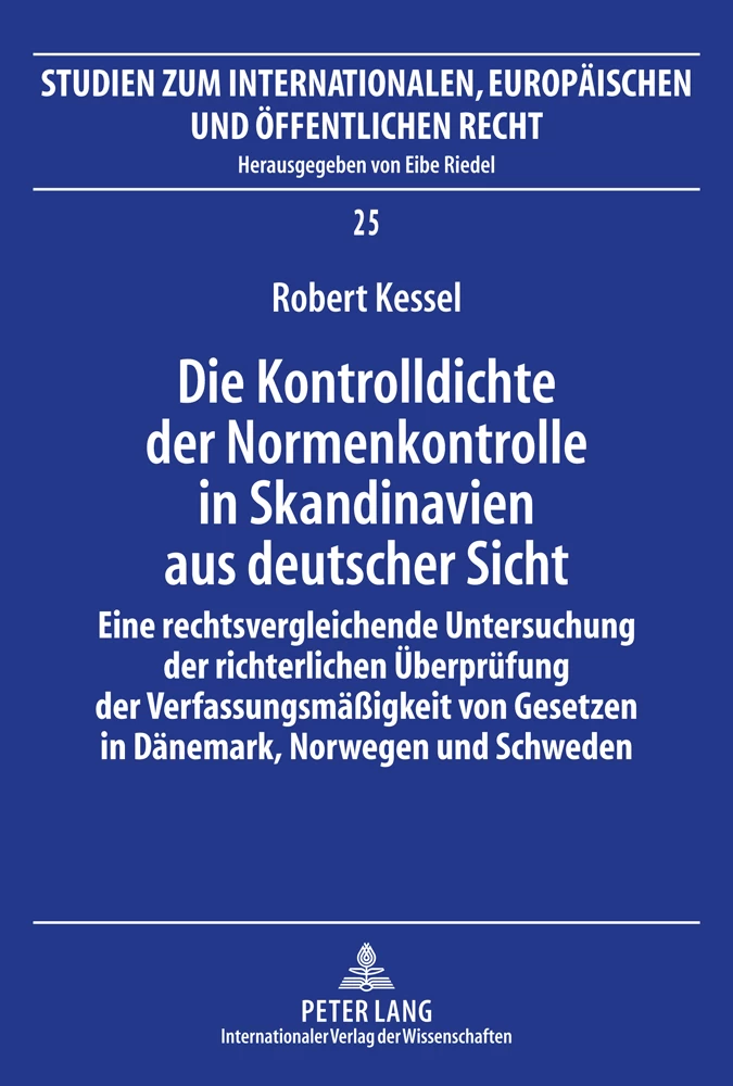 Titel: Die Kontrolldichte der Normenkontrolle in Skandinavien aus deutscher Sicht