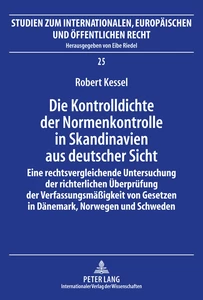 Titel: Die Kontrolldichte der Normenkontrolle in Skandinavien aus deutscher Sicht