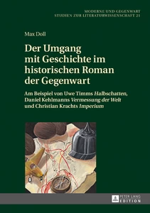 Title: Der Umgang mit Geschichte im historischen Roman der Gegenwart