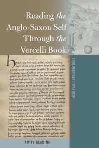 Title: Reading the Anglo-Saxon Self Through the Vercelli Book