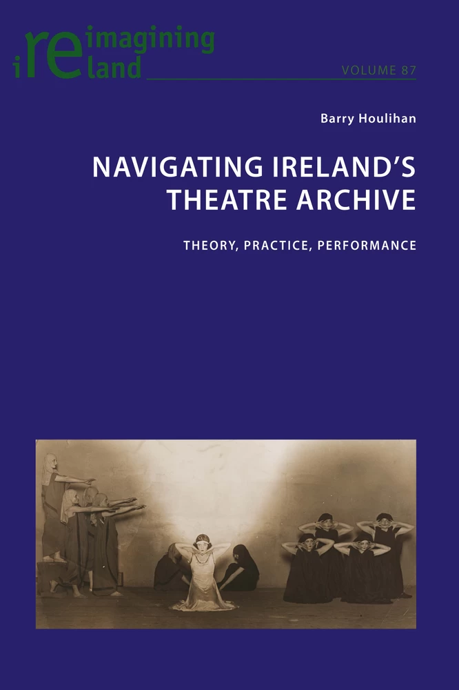 Title: Navigating Ireland's Theatre Archive