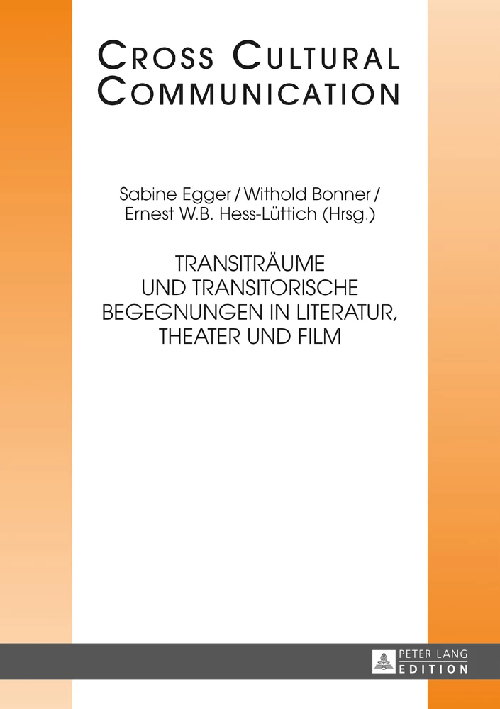 Titel: Transiträume und transitorische Begegnungen in Literatur, Theater und Film