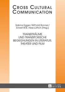 Title: Transiträume und transitorische Begegnungen in Literatur, Theater und Film