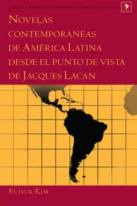Title: Novelas contemporáneas de América Latina desde el punto de vista de Jacques Lacan