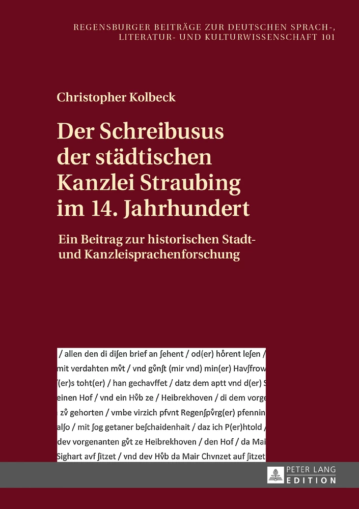 Titel: Der Schreibusus der städtischen Kanzlei Straubing im 14. Jahrhundert