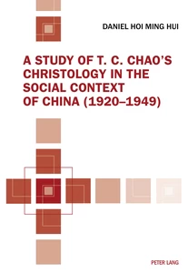 Title: A Study of T. C. Chao’s Christology in the Social Context of China (1920–1949)