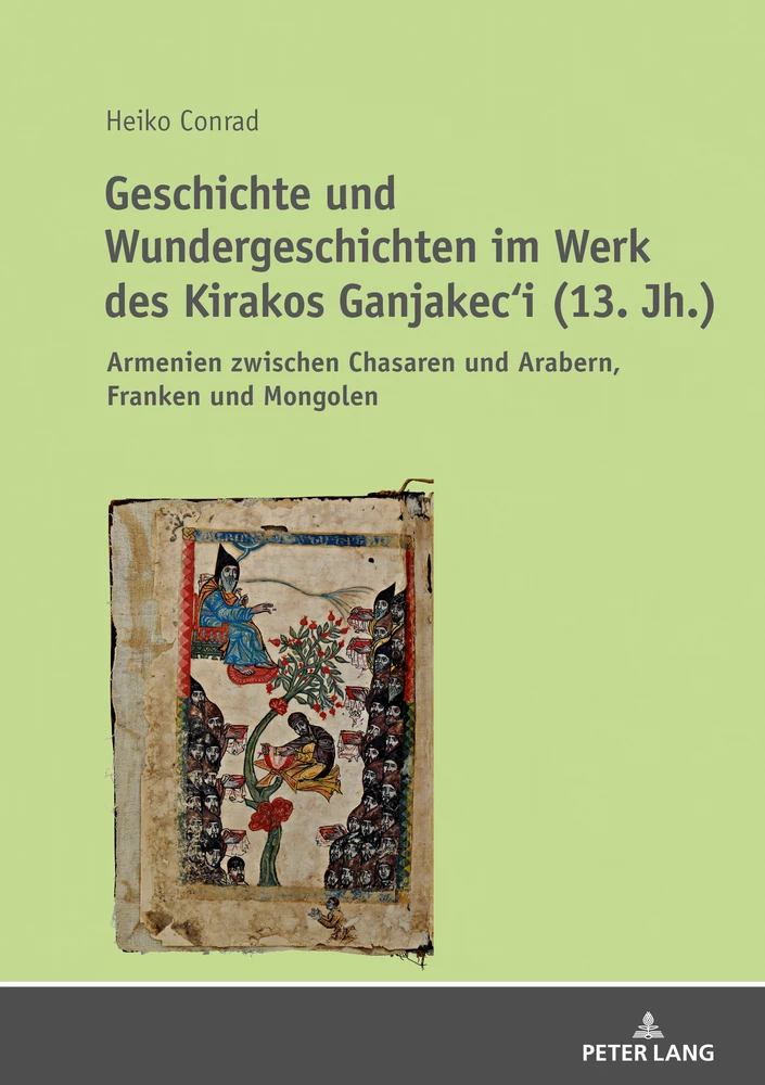 Titel: Geschichte und Wundergeschichten im Werk des Kirakos Ganjakec‘i (13. Jh.)