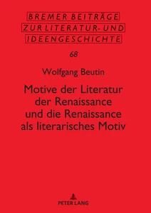 Titel: Motive der Literatur der Renaissance und die Renaissance als literarisches Motiv
