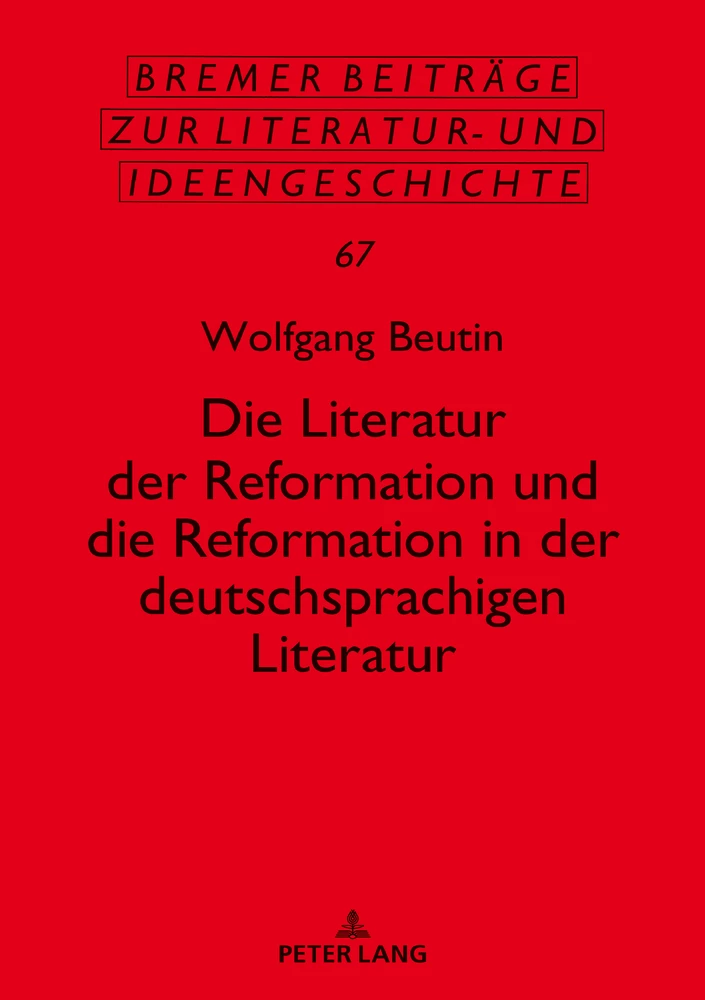 Titel: Die Literatur der Reformation und die Reformation in der deutschsprachigen Literatur