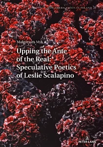 Title: Upping the Ante of the Real: Speculative Poetics of Leslie Scalapino