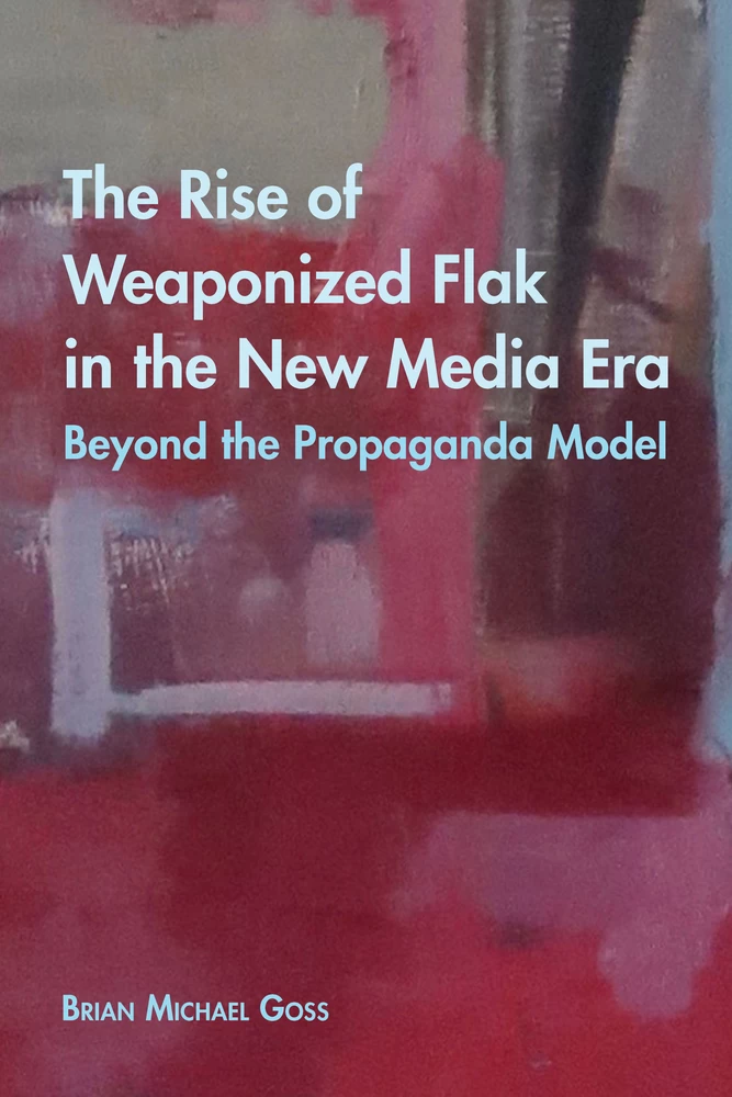 Title: The Rise of Weaponized Flak in the New Media Era