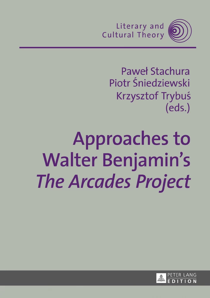 Title: Approaches to Walter Benjamin’s «The Arcades Project»
