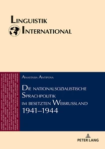Title: Die nationalsozialistische Sprachpolitik im besetzten Weißrussland 1941–1944