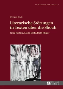 Titel: Literarische Störungen in Texten über die Shoah