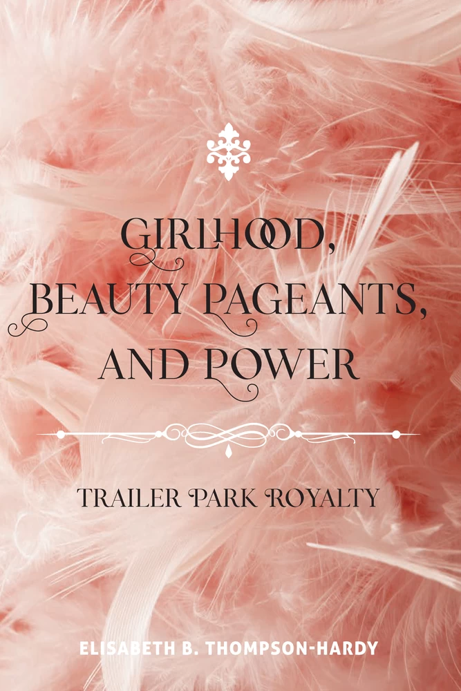 Title: Girlhood, Beauty Pageants, and Power