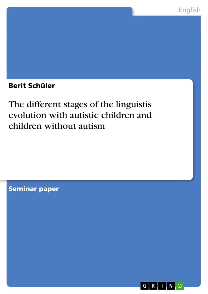Titre: The different stages of the linguistis evolution with autistic children and children without autism