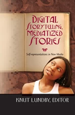 Title: Digital Storytelling, Mediatized Stories