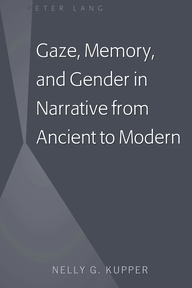 Title: Gaze, Memory, and Gender in Narrative from Ancient to Modern