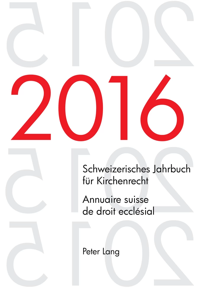 Titel: Schweizerisches Jahrbuch für Kirchenrecht. Bd. 21 (2016) – Annuaire suisse de droit ecclésial. Vol. 21 (2016)