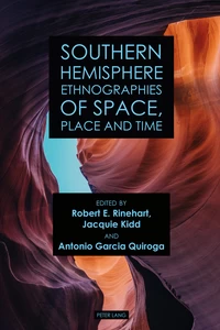 Title: Southern Hemisphere Ethnographies of Space, Place, and Time
