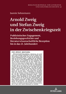 Title: Arnold Zweig und Stefan Zweig in der Zwischenkriegszeit