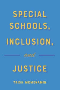Title: Special Schools, Inclusion, and Justice