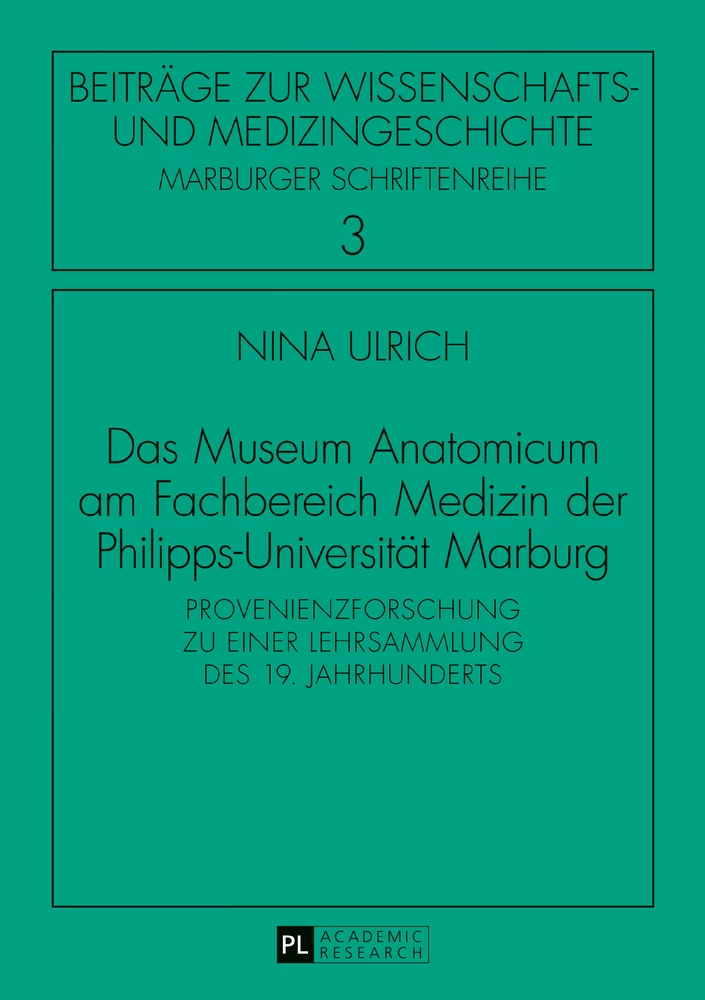 Titel: Das Museum Anatomicum am Fachbereich Medizin der Philipps-Universität Marburg