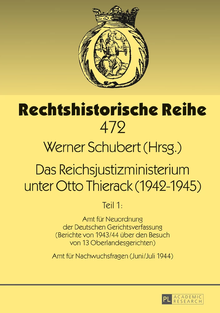 Titel: Das Reichsjustizministerium unter Otto Thierack (1942–1945)