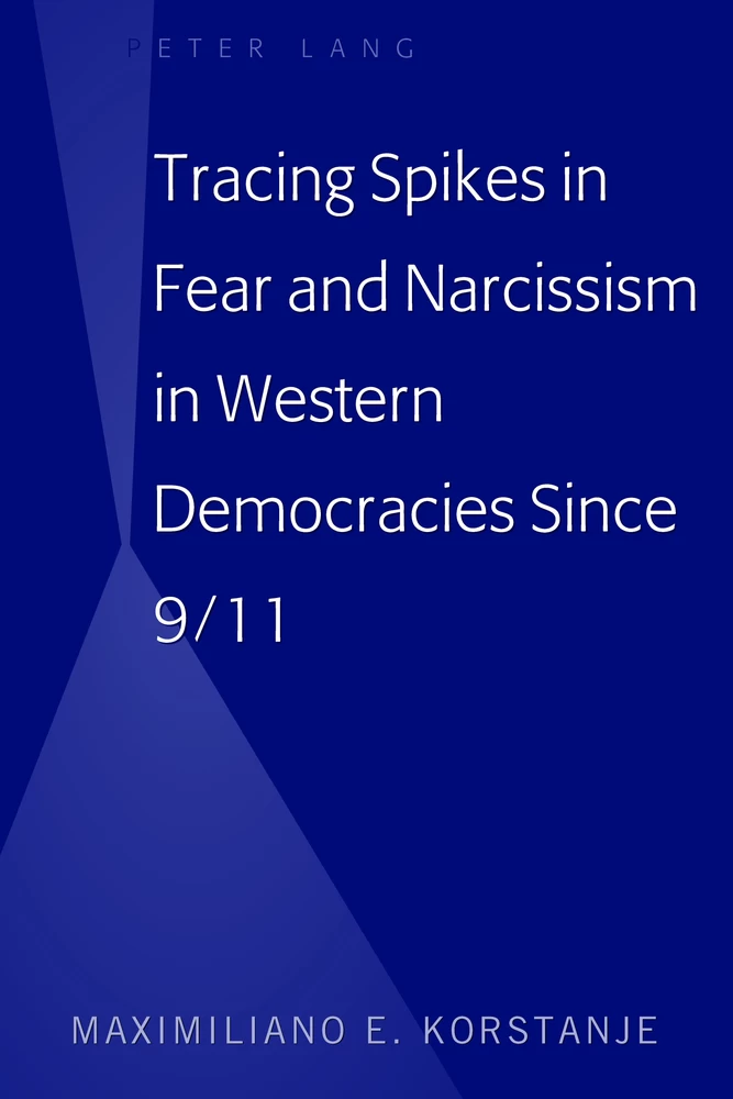 Title: Tracing Spikes in Fear and Narcissism in Western Democracies Since 9/11
