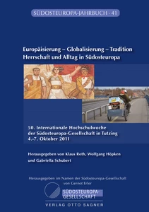 Title: Europäisierung - Globalisierung - Tradition. Herrschaft und Alltag in Südosteuropa
