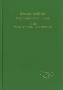 Title: Deutsch-serbische kontrastive Grammatik. Teil III. Verb und Verbalkomplex