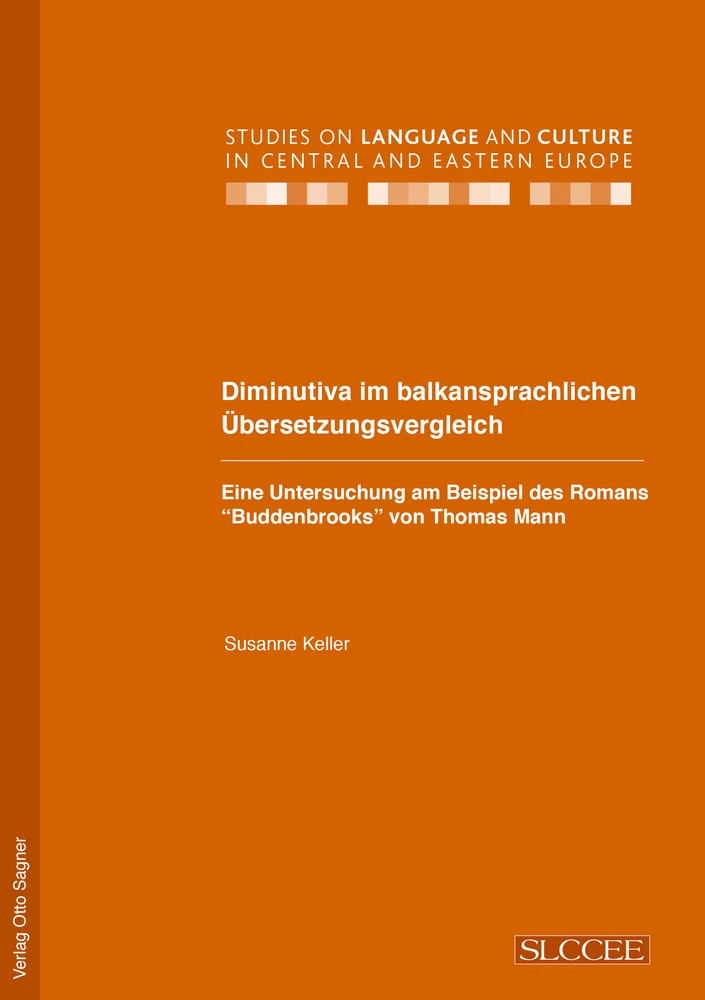 Titel: Diminutiva im balkansprachlichen Übersetzungsvergleich. Eine Untersuchung am Beispiel des Romans "Buddenbrooks" von Thomas Mann