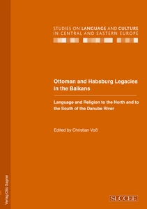 Title: Ottoman and Habsburg Legacies in the Balkans. Language and Religion to the North and to the South of the Danube River