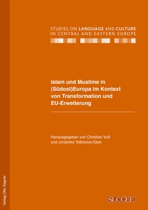 Title: Islam und Muslime in (Südost) Europa im Kontext von Transformation und EU-Erweiterung