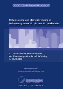 Title: Urbanisierung und Stadtentwicklung in Südosteuropa vom 19. bis zum 21. Jahrhundert