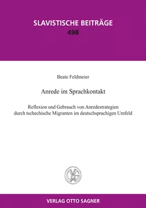 Titel: Anrede im Sprachkontakt. Reflexion und Gebrauch von Anredestrategien durch tschechische Migranten im deutschsprachigen Umfeld
