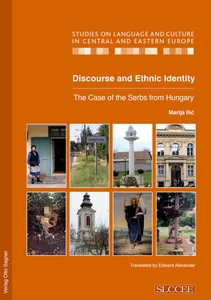 Title: Discourse and Ethnic Identity. The Case of the Serbs from Hungary